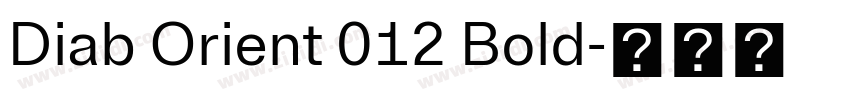 Diab Orient 012 Bold字体转换